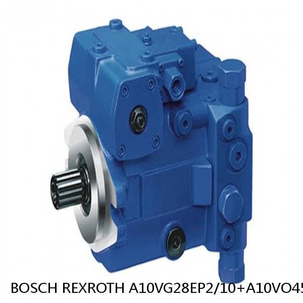 A10VG28EP2/10+A10VO45DFR1/52 BOSCH REXROTH A10VG Axial piston variable pump