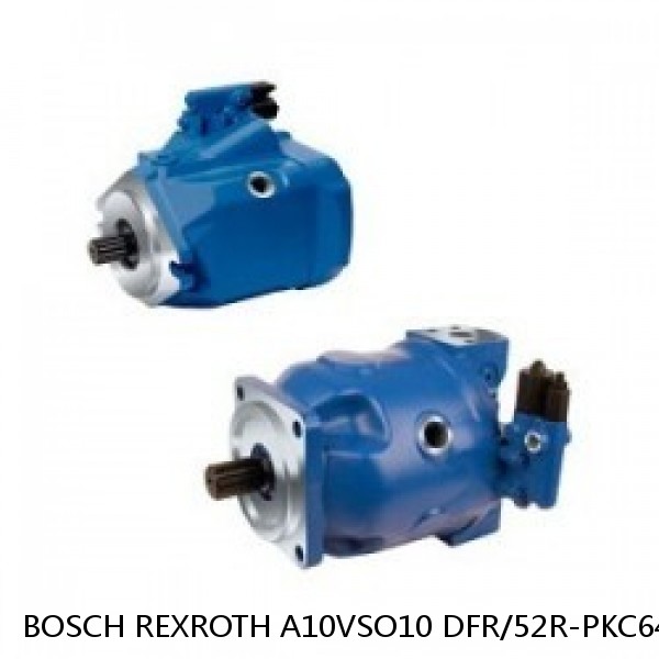A10VSO10 DFR/52R-PKC64N BOSCH REXROTH A10VSO Variable Displacement Pumps