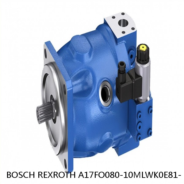 A17FO080-10MLWK0E81- BOSCH REXROTH A17FO Axial Piston Pump