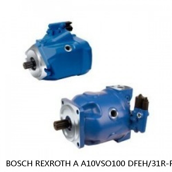 A A10VSO100 DFEH/31R-PPA12KB4 BOSCH REXROTH A10VSO Variable Displacement Pumps